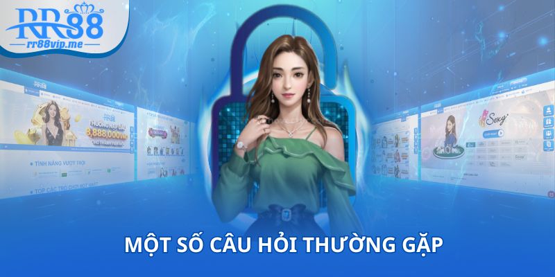 Một số câu hỏi thường gặp