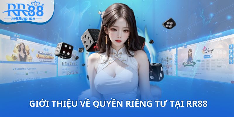 Giới thiệu về quyền riêng tư tại RR88