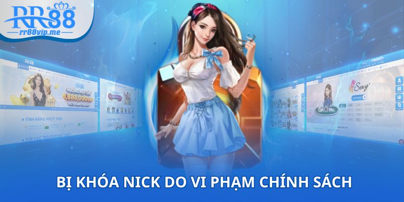 Bạn đã vi phạm vào điều khoản của nhà cái nên sẽ bị khóa nick