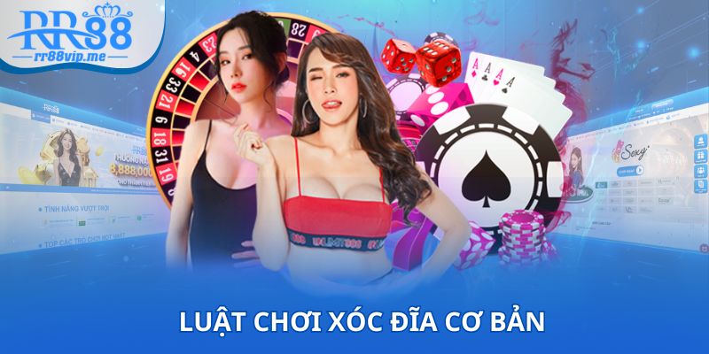 Luật chơi Xóc Đĩa cơ bản