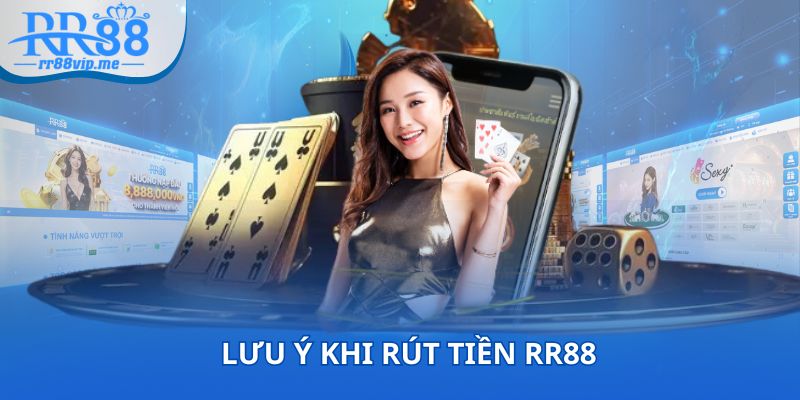 Lưu ý quan trọng khi thực hiện rút tiền tại thương hiệu