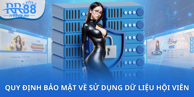 Quy định bảo mật về sử dụng dữ liệu hội viên