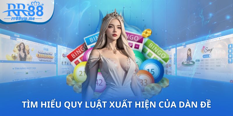 Tìm hiểu quy luật xuất hiện của dàn đề