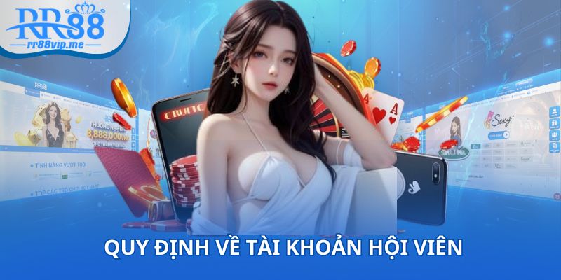 Quy định về tài khoản hội viên